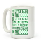 99 Little Bugs in the Code White 15 Ounce Ceramic Coffee Mug by LookHUMAN