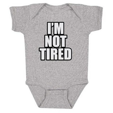 

I m Not Tired Funny Cotton Baby One Piece-Kids-6-12 Mos