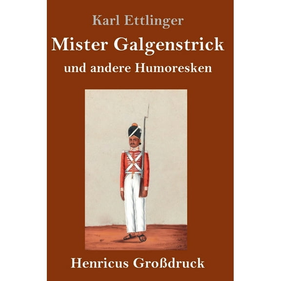 Mister Galgenstrick (Großdruck) : und andere Humoresken (Hardcover)