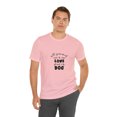 thumbnail image 6 of All You Need Is Love And Dog Streetwear Unisex Jersey Short Sleeve T-Shirt, 6 of 12
