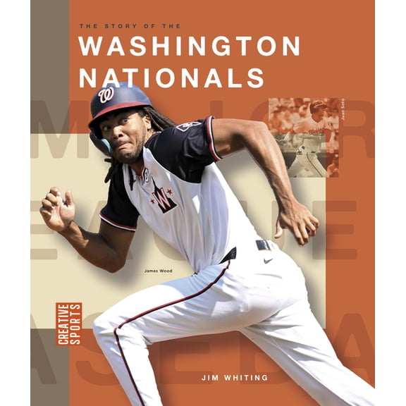 Creative Sports: Major League Baseball The Story of the Washington Nationals, (Paperback)