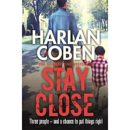 Stay Close. Harlan Coben