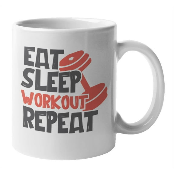 Eat Sleep Workout Repeat, Gym Sayings or Fitness Quotes Coffee & Tea Mug (11oz)