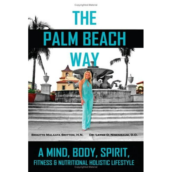 The Palm Beach Way, Pre-Owned  Hardcover  1420845497 9781420845495 Brigitte M. Britton, Layne D. Nisenbaum