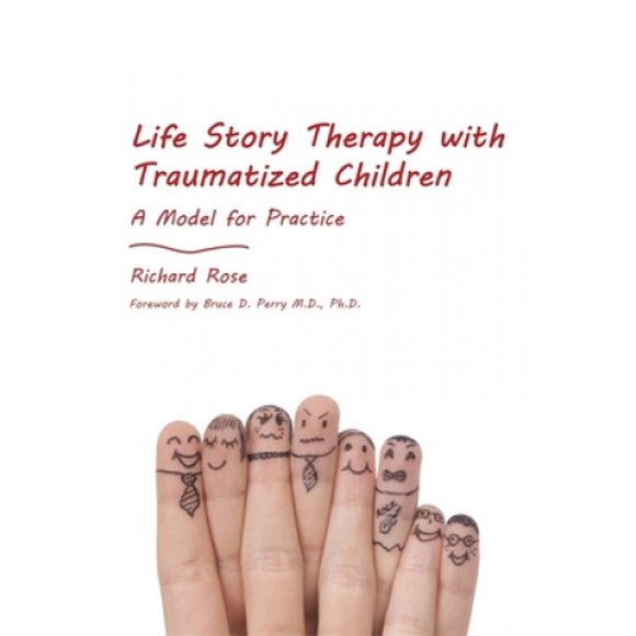 Thérapie Life Story avec Enfants Traumatisés: un Modèle pour la Pratique