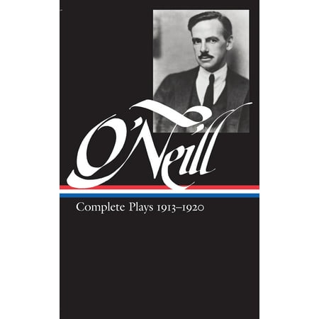 Eugene O'Neill: Complete Plays Vol. 1 1913-1920 (LOA (Best Eugene O Neill Plays)