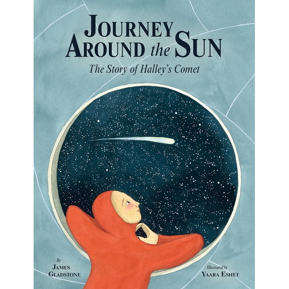 Journey Around the Sun: The Story of Halley's Comet, (Hardcover)