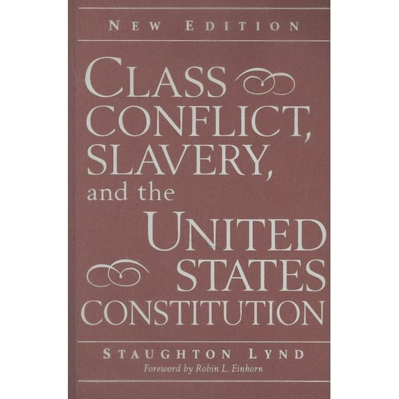 Class Conflict, Slavery, and the United States Constitution, (Hardcover)