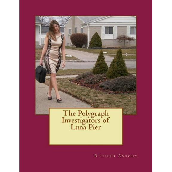 The Polygraph Investigators of Luna Pier