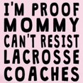thumbnail image 2 of CafePress - Proof Mommy Cant Resist Lacrosse Coaches Body Suit - Baby Light Bodysuit, 2 of 4