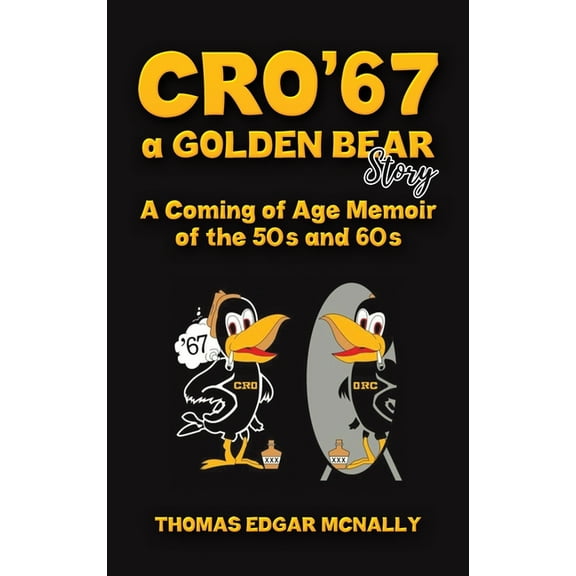 CRO'67 a Golden Bear Story, (Hardcover)