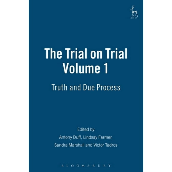 The Trial on Trial: Volume 1: Truth and Due Process, (Hardcover)