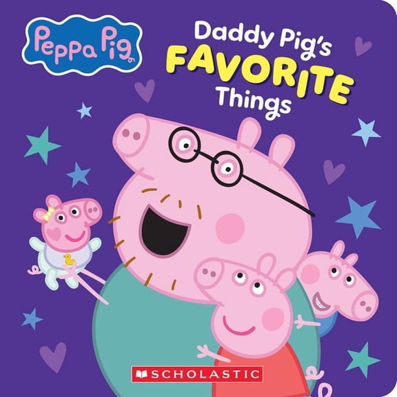 Daddy Pig's Favorite Things (Peppa Pig Board Book), (Board Book)