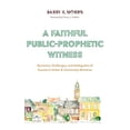 thumbnail image 1 of A Faithful Public-Prophetic Witness, 1 of 1
