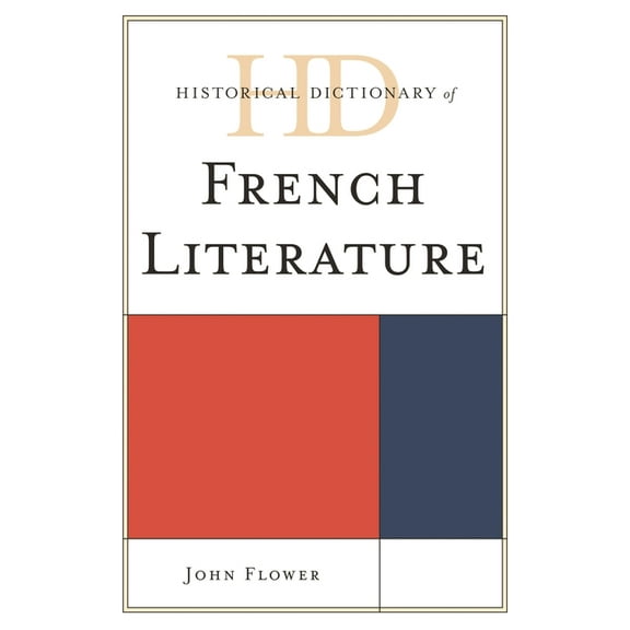 Historical Dictionaries of Literature an Historical Dictionary of French Literature, (Hardcover)