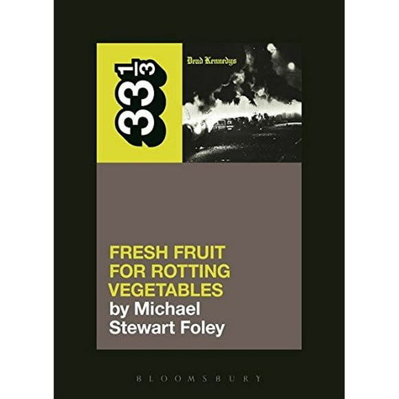 Fruits Frais des Kennedy Morts pour Légumes en Décomposition (33 1/3)