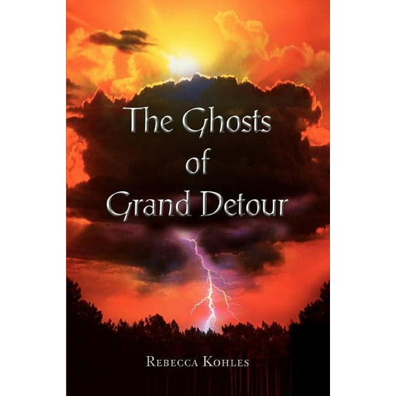 The Ghosts of Grand Detour (Paperback)