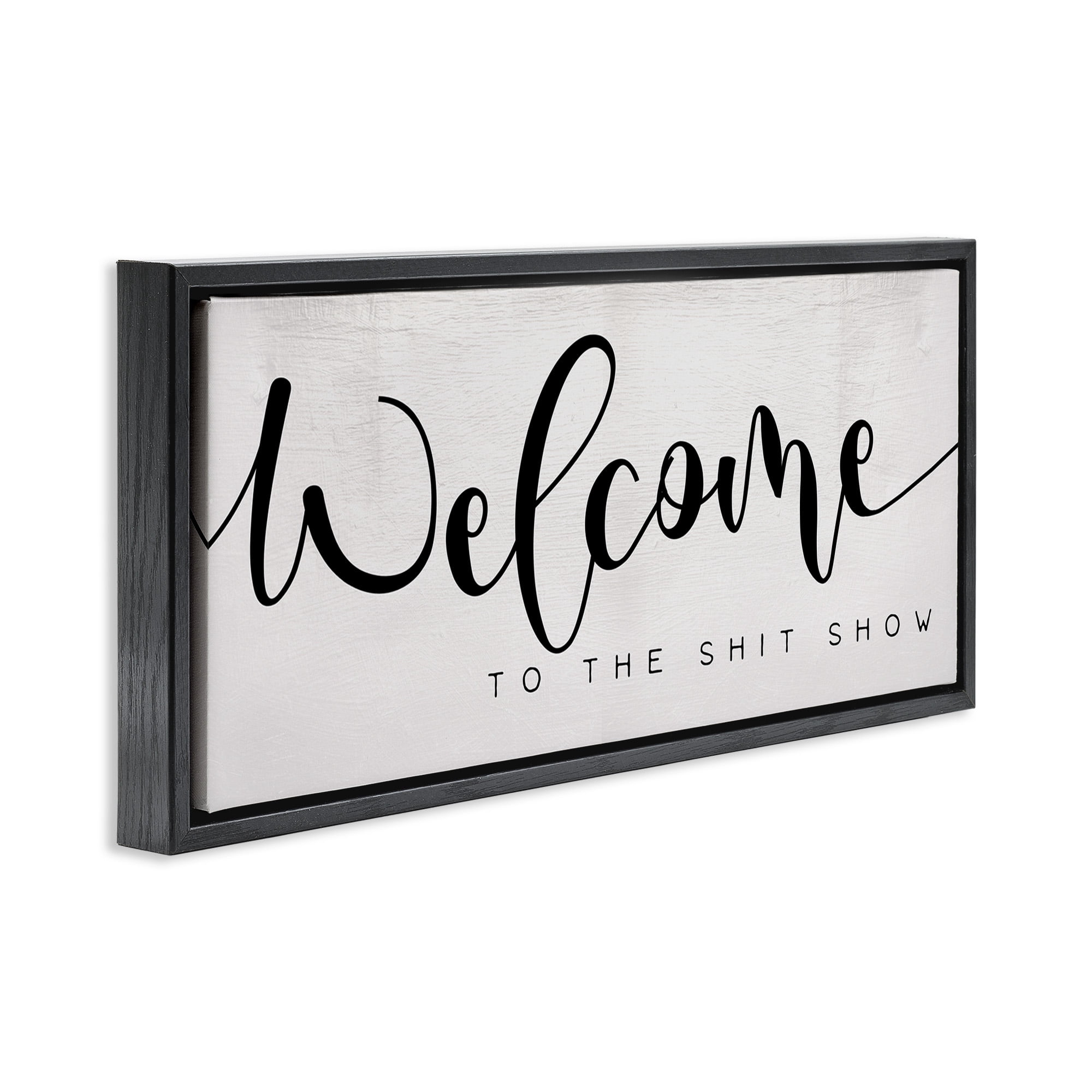 Stupell Industries Sassy Welcome Phrase Typography Painting Black Floater Framed Canvas Art Print Wall Art, 25 x 11