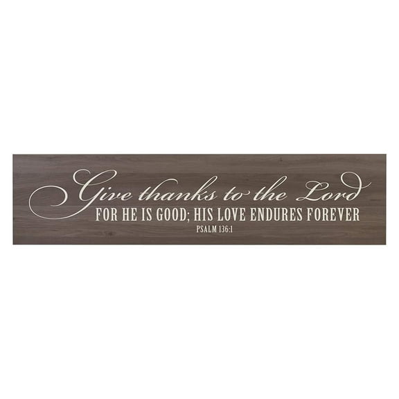 Give Thanks To The Lord For He Is Good Decorative Wall Sign Art