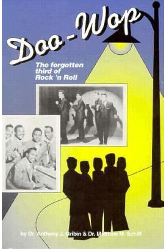 Pre-Owned Doo-Wop: The Forgotten Third of Rock 'N Roll (Paperback) 0873411978 9780873411974