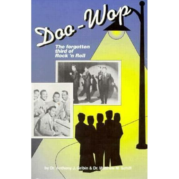 Pre-Owned Doo-Wop: The Forgotten Third of Rock 'N Roll (Paperback) 0873411978 9780873411974