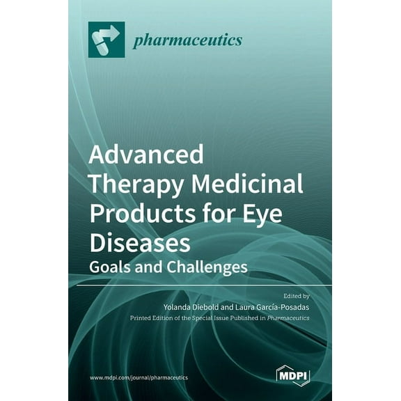 Advanced Therapy Medicinal Products for Eye Diseases: Goals and Challenges, (Hardcover)