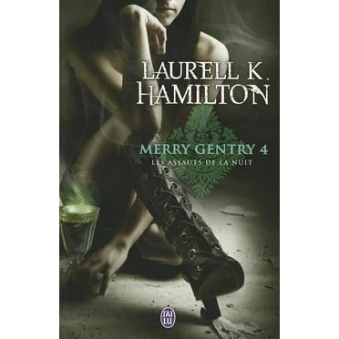 Darklight: Merry Gentry - 4 - Les Assauts de La Nui (Paperback)