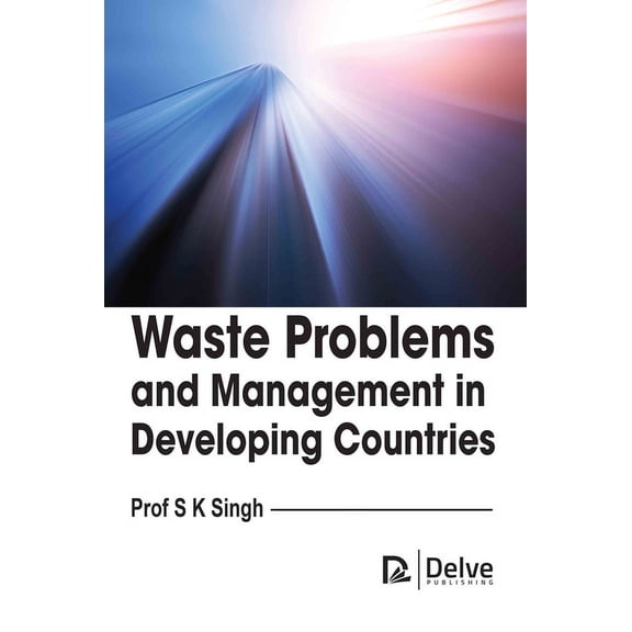 Waste Problems and Management in Developing Countries (Hardcover)
