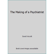 The Making of a Psychiatrist, Used [Hardcover]