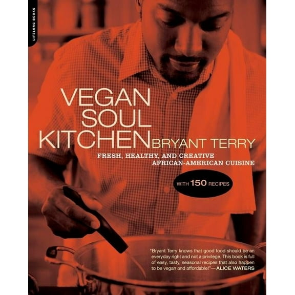 Vegan Soul Kitchen: Fresh, Healthy, and Creative African-American Cuisine, (Paperback)