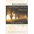 thumbnail image 1 of Pre-Owned Beginning Contemplative Prayer : Out of Chaos into Quiet (Paperback) 9781569552698, 1 of 1