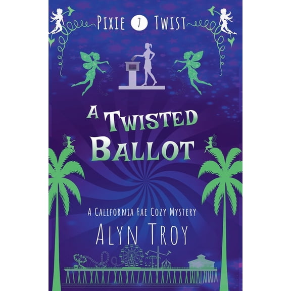 Pixie Twist Collections A Twisted Ballot, Book 7, (Paperback)