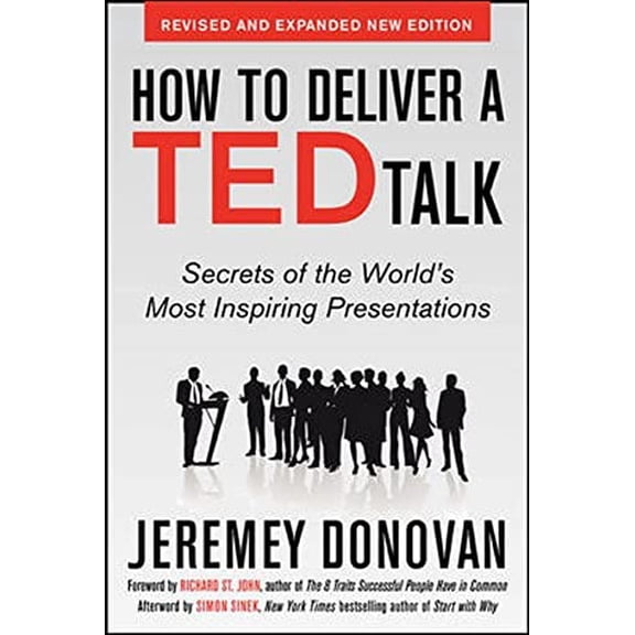 Pre-Owned How to Deliver a Ted Talk: Secrets of the World's Most Inspiring Presentations, Revised and Expanded New Edition, with a Foreword by Richard St. John (Paperback) 0071831592 9780071831598