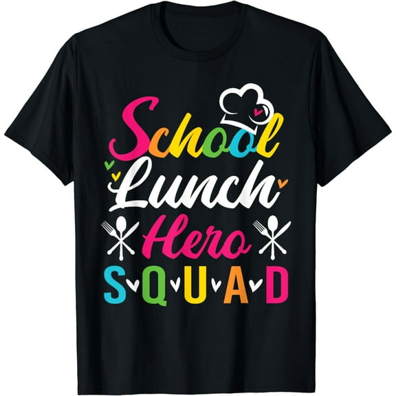 School Lunch Hero Squad of Cafeteria Ladies Canteen Workers T-Shirt