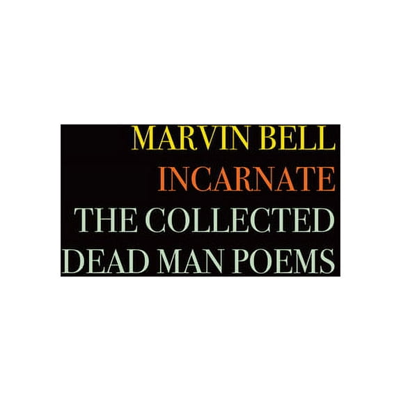 Incarnate: The Collected Dead Man Poems, (Paperback)