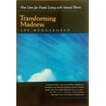 thumbnail image 1 of Pre-Owned Transforming Madness: New Lives for People Living with Mental Illness (Paperback) 0520228758 9780520228757, 1 of 1