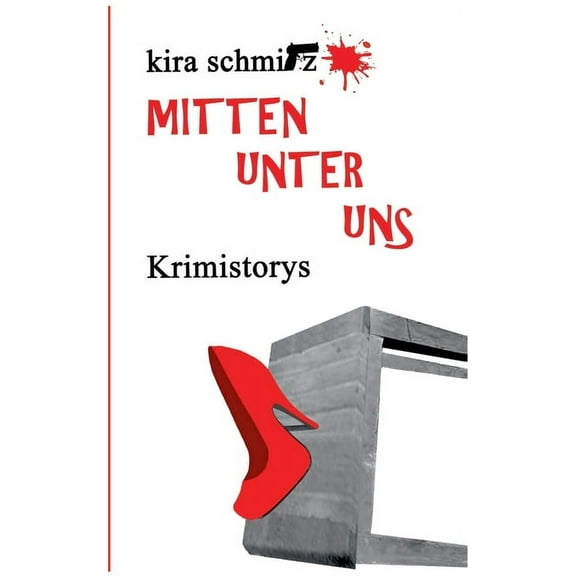 Mitten unter uns: Krimistorys, (Paperback)