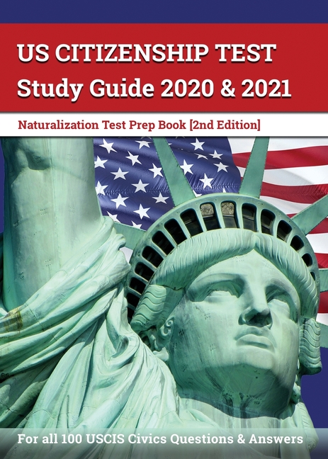 US Citizenship Test Study Guide 2020 And 2021 Naturalization Test  US Citizenship Test Study Guide 2020 And 2021 Naturalization Test