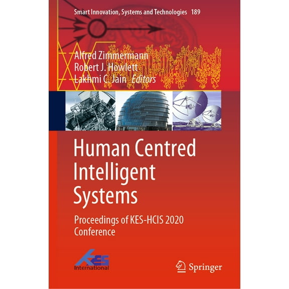 Smart Innovation, Systems and Technologi Human Centred Intelligent Systems: Proceedings of Kes-Hcis 2020 Conference, Book 189, (Hardcover)