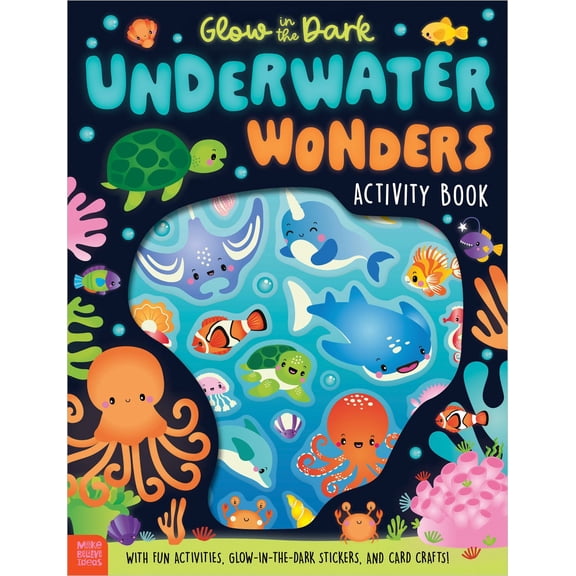 Glow in the Dark Underwater Wonders (Paperback)