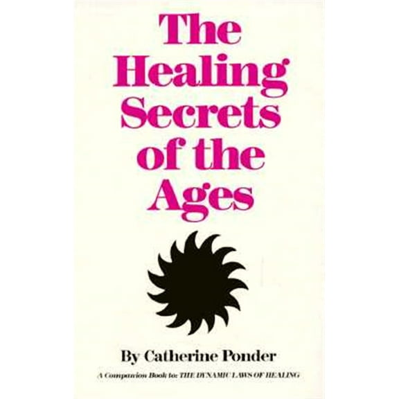 Pre-Owned The Healing Secrets of the Ages (Paperback) 0875165508 9780875165509
