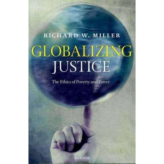 Globalizing Justice: The Ethics of Poverty and Power, (Paperback)