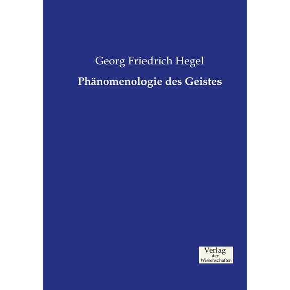 PhÃ¤nomenologie des Geistes, (Paperback)