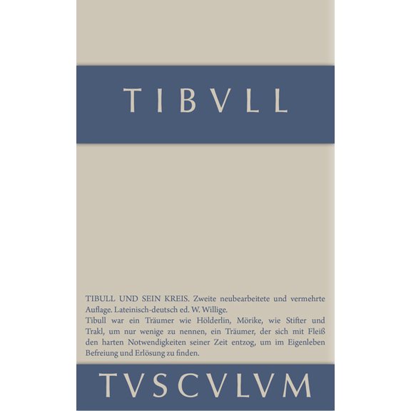 Sammlung Tusculum Tibull Und Sein Kreis: Lateinisch - Deutsch, (Hardcover)
