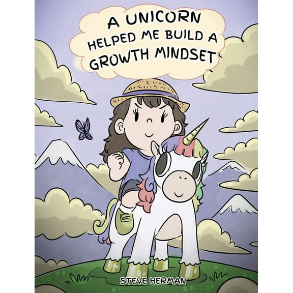 My Unicorn Books A Unicorn Helped Me Build a Growth Mindset: A Cute Children Story To Help Kids Build Confidence, Perseverance, and Devel, Book 5, (Hardcover)