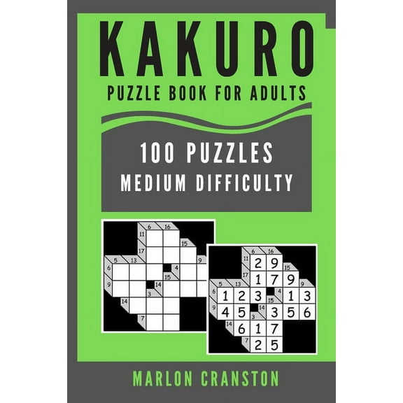 Kakuro Puzzle Book For Adults: 100 Puzzles Medium Difficulty for Stress Relief (Paperback)
