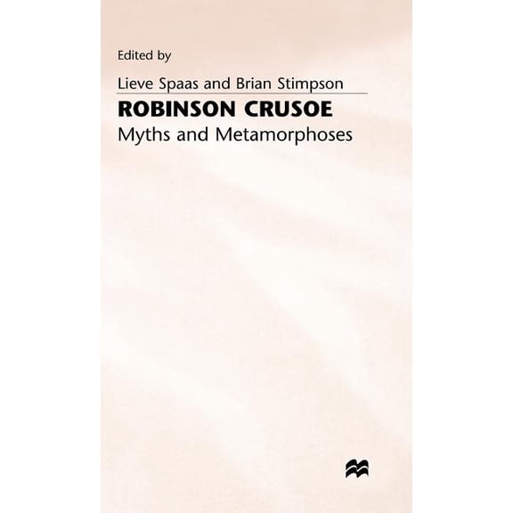 Robinson Crusoe - Myths and Metamorphoses, (Hardcover)