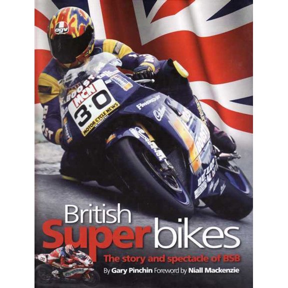 Pre-Owned British Superbikes: The Story and Spectacle of BSB