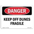 thumbnail image 1 of SignMission OS-DS-A-1218-L-2503 12 x 18 Po Signe de Danger OSHA - Garder les Dunes Fragiles, 1 of 1