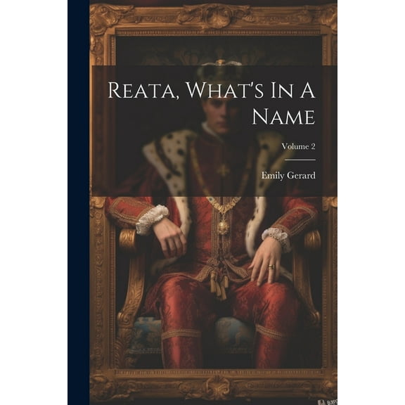 Reata, What's In A Name; Volume 2, (Paperback)